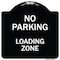 Signmission Designer Series-No Parking Loading Zone Sign Black & White Heavy-Gauge Alum, 18" x 18", BW-1818-9959 A-DES-BW-1818-9959 - alternate 1